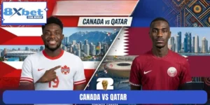 Nhận Định Canada Vs Qatar World Cup Lúc 05:00 19/06 8XBET