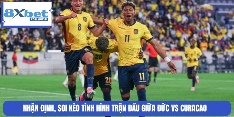 Nhận định và soi kèo chi tiết trận đấu giữa Đức vs Curacao