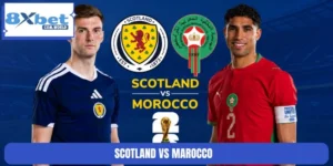 Soi Kèo Scotland Vs Marocco World Cup 05:00 20/06 8XBET