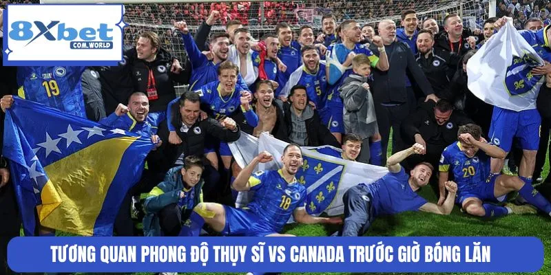 Phong độ hàng thủ Thụy Sĩ vs Canada được đánh giá cao