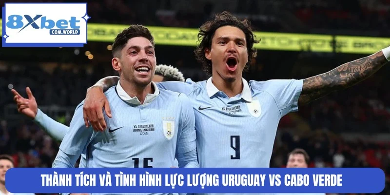 Thống kê lịch sử thành tích, lực lượng Uruguay vs Cabo Verde